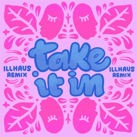 Take It In (Illhaus Remix) ft. MorningMaxwell | Boomplay Music