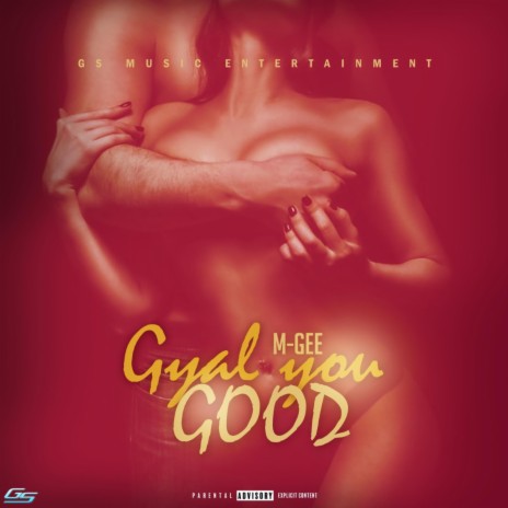 Gyal you good (Radio Edit)