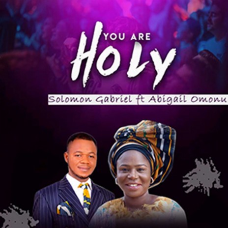 You Are Holy (feat. Abigail Omonu) | Boomplay Music