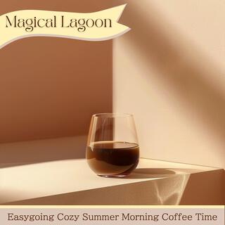 Easygoing Cozy Summer Morning Coffee Time