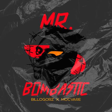 Mr. Bombastic ft. Mocvare | Boomplay Music