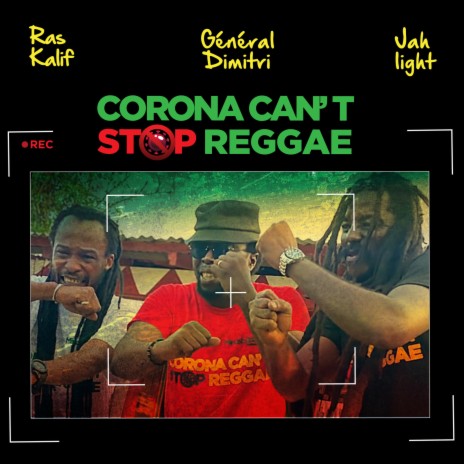 Corona Can't Stop Reggae ft. Ras Kalif & General Dimitri | Boomplay Music