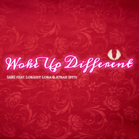 Woke Up Different ft. Lorassy Lora & Atrax Spits | Boomplay Music