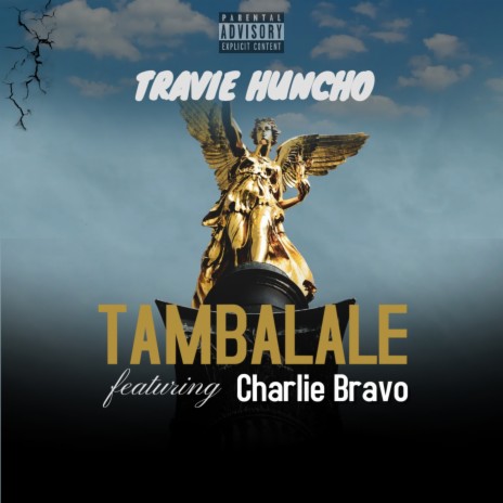 Tambalale ft. Charlie Bravo | Boomplay Music