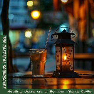 Healing Jazz at a Summer Night Cafe