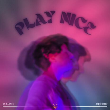 Play Nice | Boomplay Music