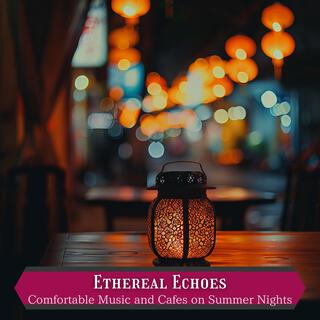 Comfortable Music and Cafes on Summer Nights