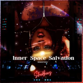Inner Space Salvation 2.0 (Remastered)