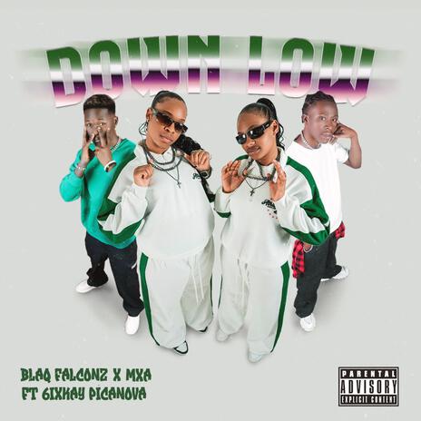 Down Low (Remastered Version) ft. MxA & 6ixkay Picanova | Boomplay Music