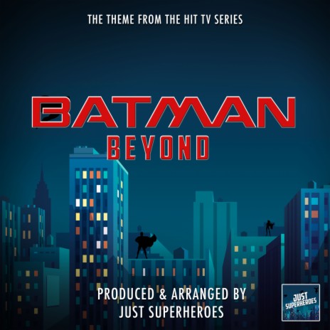 Batman Beyond Main Theme (From Batman Beyond)
