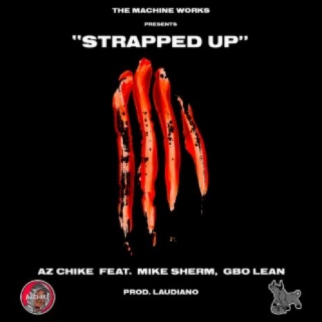 Strapped Up (feat. Mike Sherm and G-BO Lean) | Boomplay Music