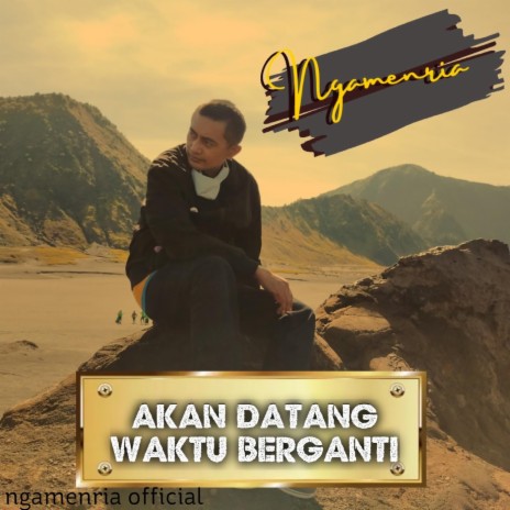 Akan Datang Waktu Berganti | Boomplay Music