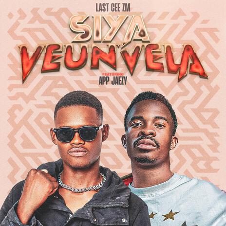 Siya Veunvela (feat. App Jaezy) | Boomplay Music