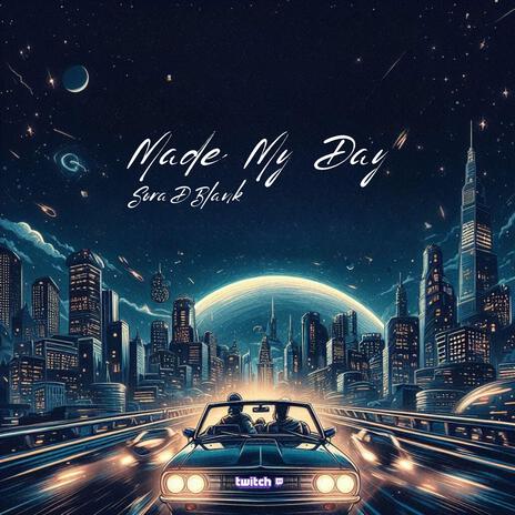 Made My Day | Boomplay Music