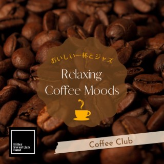 Relaxing Coffee Moods:おいしい一杯とジャズ - Coffee Club