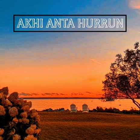 Akhi Anta Hurrun | Boomplay Music