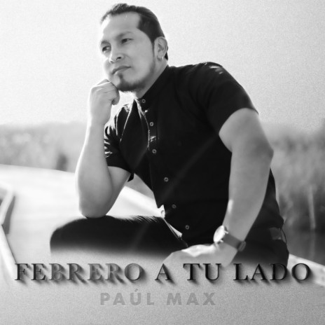 Febrero a Tu Lado | Boomplay Music