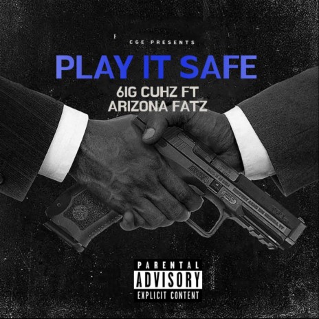 Play It Safe ft. Arizona Fatz | Boomplay Music