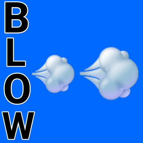 BLOW | Boomplay Music