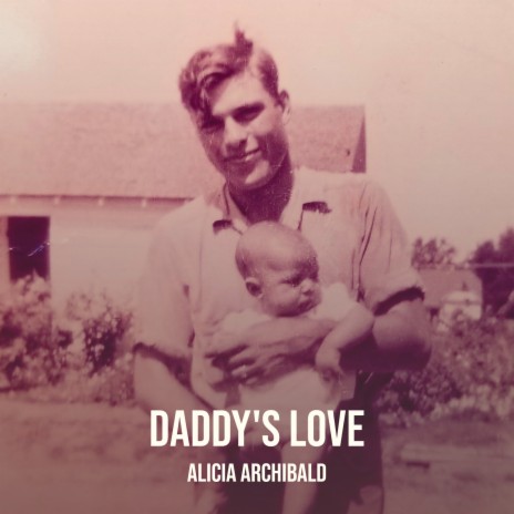 Daddy's Love | Boomplay Music