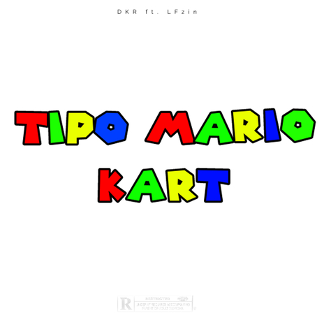 Tipo Mario Kart ft. LFzinrap | Boomplay Music