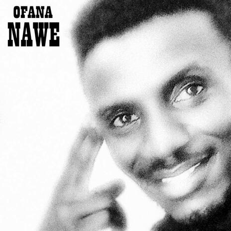 Ofana nawe | Boomplay Music