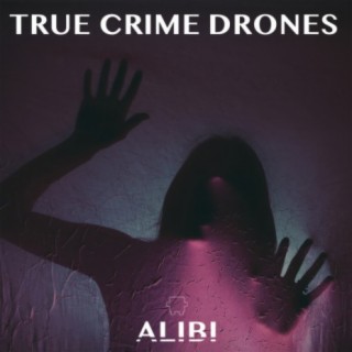 True Crime Drones