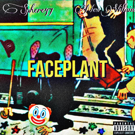 FACEPLANT ft. New Villain | Boomplay Music