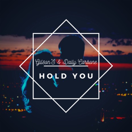 Hold You ft. Daily Carbone | Boomplay Music