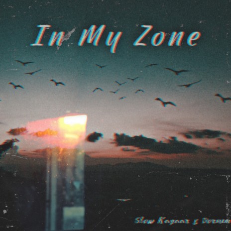 In My Zone ft. Dørsum | Boomplay Music