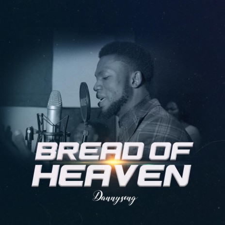 BREAD OF HEAVEN | Boomplay Music