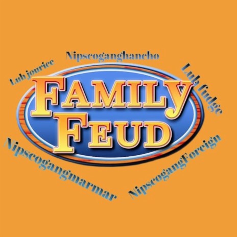 Family Fued ft. luh fudge, luh Ja, NipscoGang marmar & Head Honcho | Boomplay Music