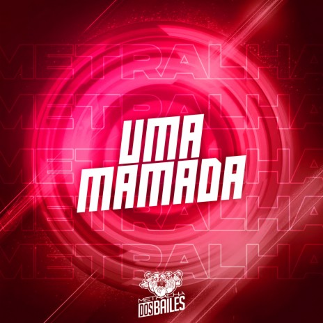 Uma Mamada ft. MC GW & DJ MJSP | Boomplay Music