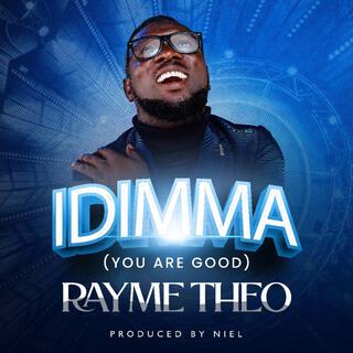 IDIMMA (you are good) (New Version)