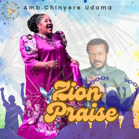 Zion Praise (Dedicated to Evangelist Ebuka Obi (Zion Prayer Movement Outreach Ministry) | Boomplay Music