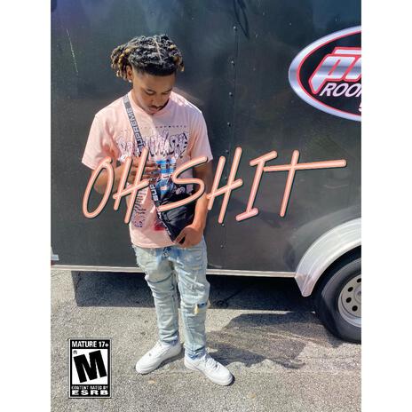 Oh Shit | Boomplay Music