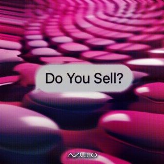 Do You Sell?