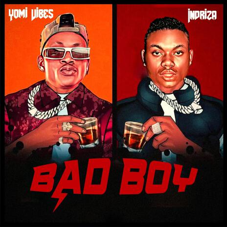 Bad Boy ft. Indriza | Boomplay Music