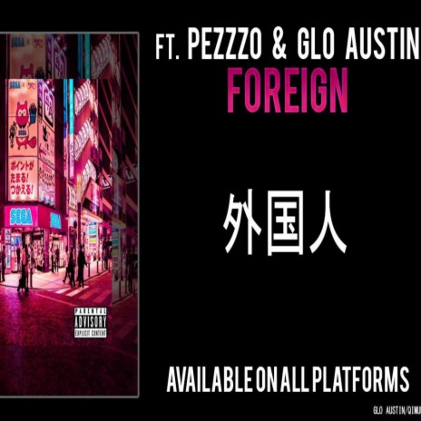 Foreign ft. Glo Austin & BiggBossAzjha
