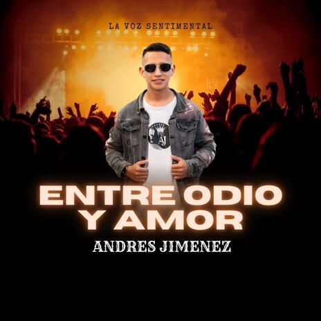 Entre Amor y Odio | Boomplay Music