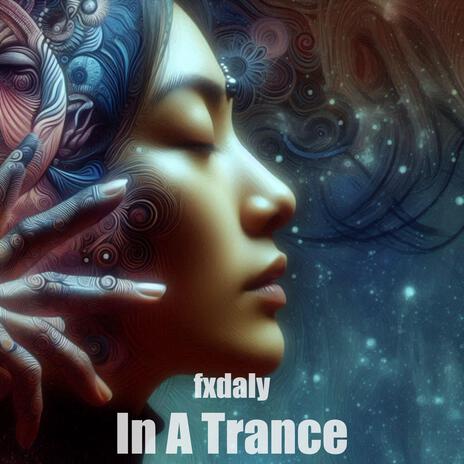 In A Trance | Boomplay Music