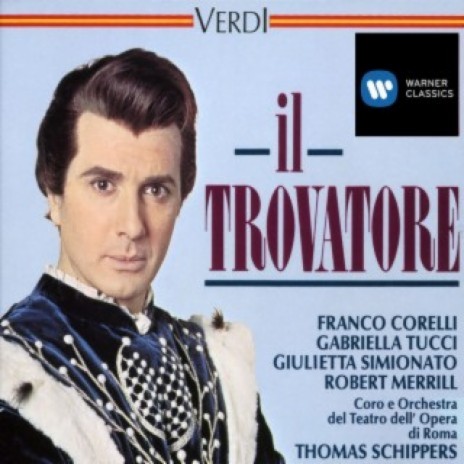 Il trovatore, Act 2: Per me ora fatale (Il conte di Luna, Ferrando, Coro) ft. Coro del Teatro dell'Opera, Roma, Ferruccio Mazzoli & Robert Merrill | Boomplay Music