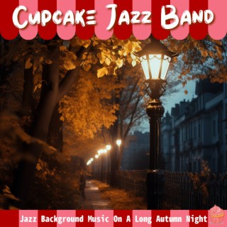 Jazz Background Music on a Long Autumn Night