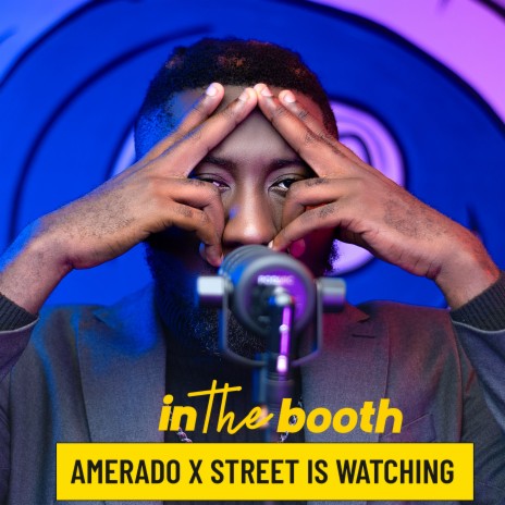 In the Booth Ep. 28 ft. Amerado | Boomplay Music