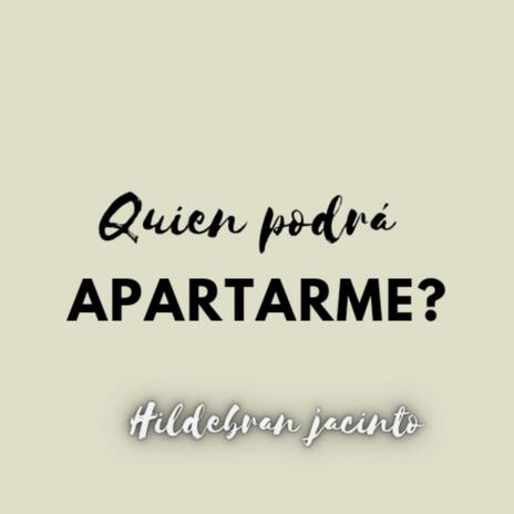 Quién podrá apartarme? | Boomplay Music