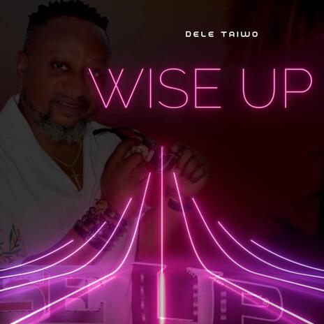 Wise Up | Boomplay Music