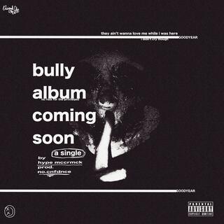 BULLY ALBUM COMING SOON (GOODYEAR)