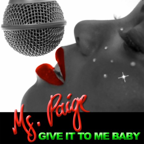 Give It to Me Baby | Boomplay Music