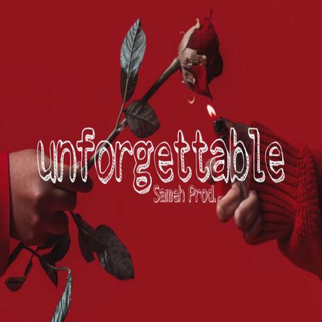 Unforgettable | Boomplay Music