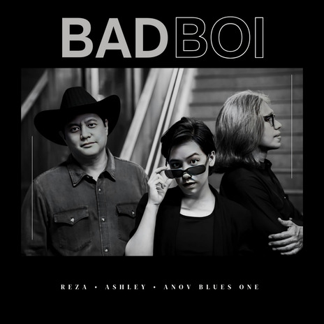 Bad Boi ft. Reza Arfandy & Anov Blues One | Boomplay Music